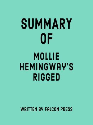 cover image of Summary of Mollie Hemingway's Rigged